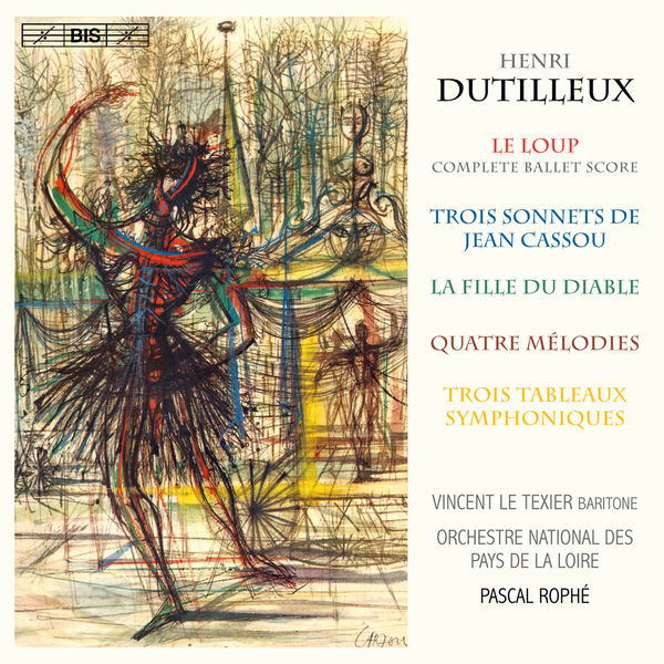Pascal Rophé - Dutilleux : Le loup, 3 Sonnets & La fille du diable Pascal Rophé - Dutilleux : Le loup, 3 Sonnets & La fille du diable