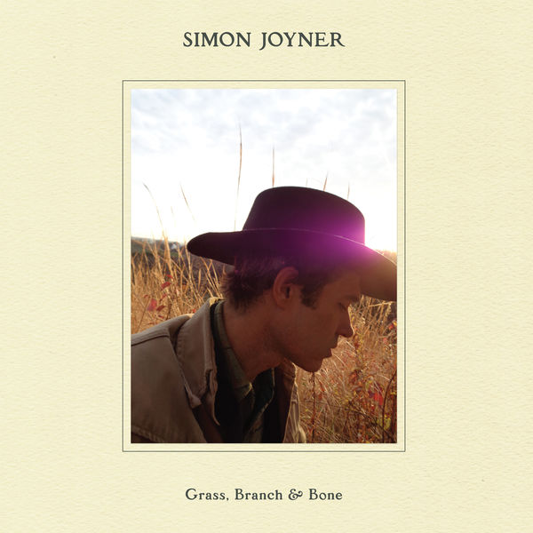 Simon Joyner - Grass, Branch & Bone Simon Joyner - Grass, Branch & Bone