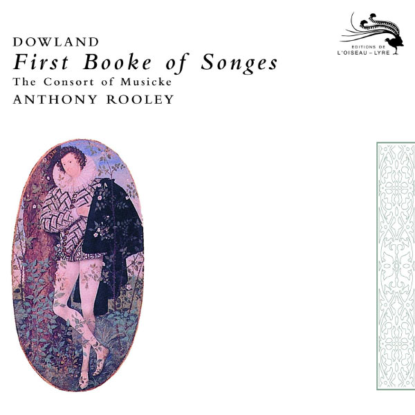 The Consort of Musicke|Dowland: First Booke of Songes The Consort of Musicke|Dowland: First Booke of Songes
