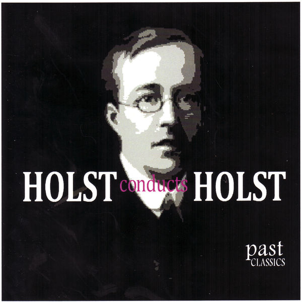 London Symphony Orchestra|Holst Conducts Holst