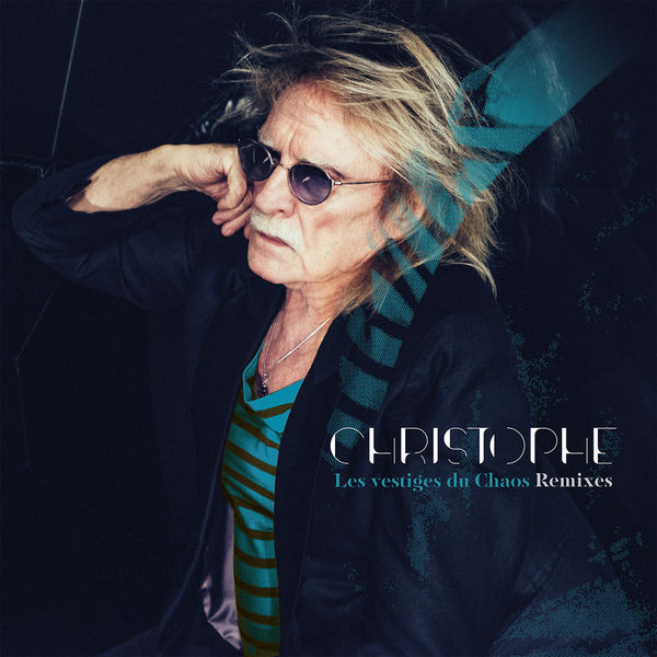 Christophe|Les vestiges du Chaos (Remixes) Christophe|Les vestiges du Chaos (Remixes)