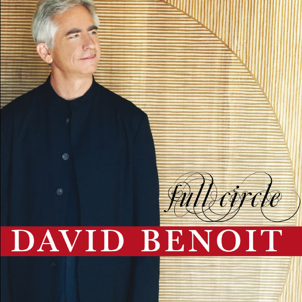 David Benoit - Full Circle David Benoit - Full Circle