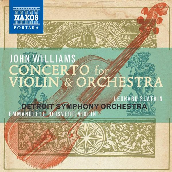 Emmanuelle Boisvert - John Williams: Concerto for Violin and Orchestra Emmanuelle Boisvert - John Williams: Concerto for Violin and Orchestra