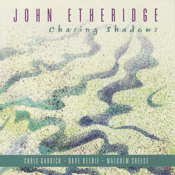 John Etheridge - Chasing Shadows John Etheridge - Chasing Shadows