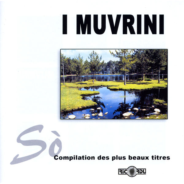 I Muvrini - Sò (Compilation des plus beaux titres) I Muvrini - Sò (Compilation des plus beaux titres)