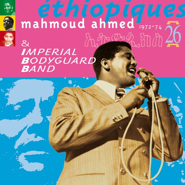 Mahmoud Ahmed|Ethiopiques, Vol. 26 (1972-1974) (feat. Imperial Body Guard Band)