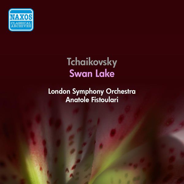 London Symphony Orchestra - Tchaikovsky, P.I.: Swan Lake (London Symphony, Fistoulari) (1952) London Symphony Orchestra - Tchaikovsky, P.I.: Swan Lake (London Symphony, Fistoulari) (1952)
