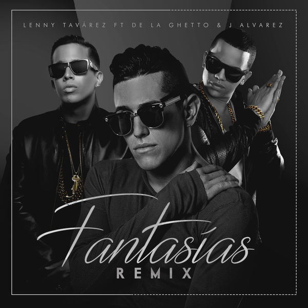 De La Ghetto - Fantasías (Remix) De La Ghetto - Fantasías (Remix)