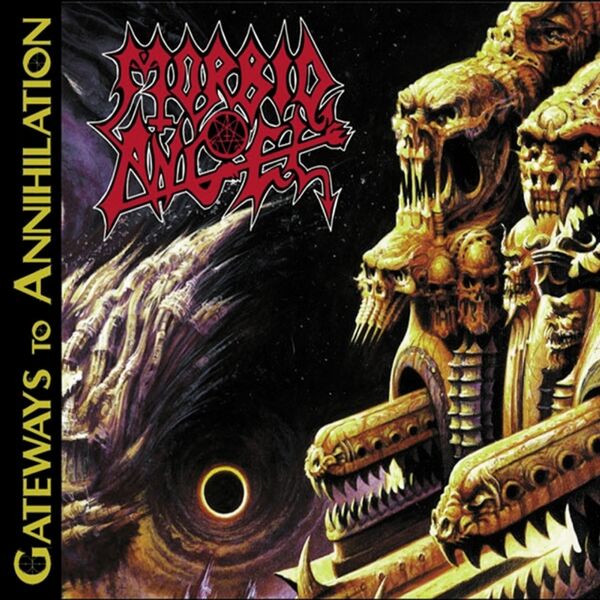 Morbid Angel - Gateways to Anihilation Morbid Angel - Gateways to Anihilation