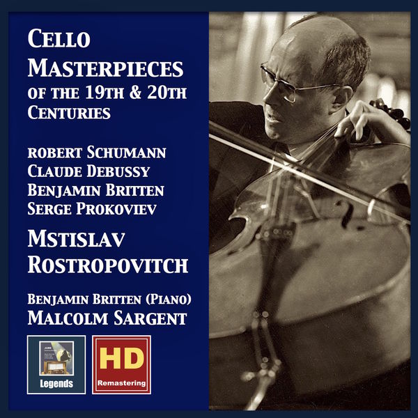 Mstislav Rostropovich|Cello Masterpieces of the 19th & 20th Centuries (Remastered 2017)