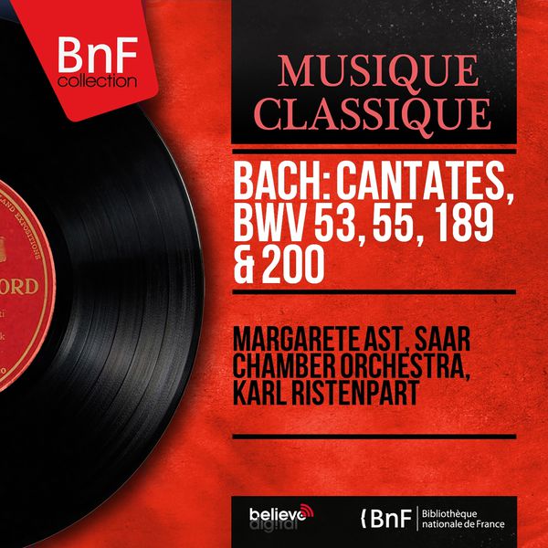 Margarete Ast - Bach: Cantates, BWV 53, 55, 189 & 200 (Mono Version) Margarete Ast - Bach: Cantates, BWV 53, 55, 189 & 200 (Mono Version)