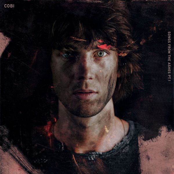 Cobi|Songs From The Ashes (PT. 1) Cobi|Songs From The Ashes (PT. 1)