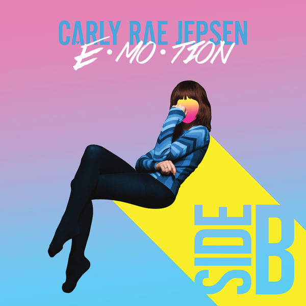 Carly Rae Jepsen|EMOTION SIDE B Carly Rae Jepsen|EMOTION SIDE B