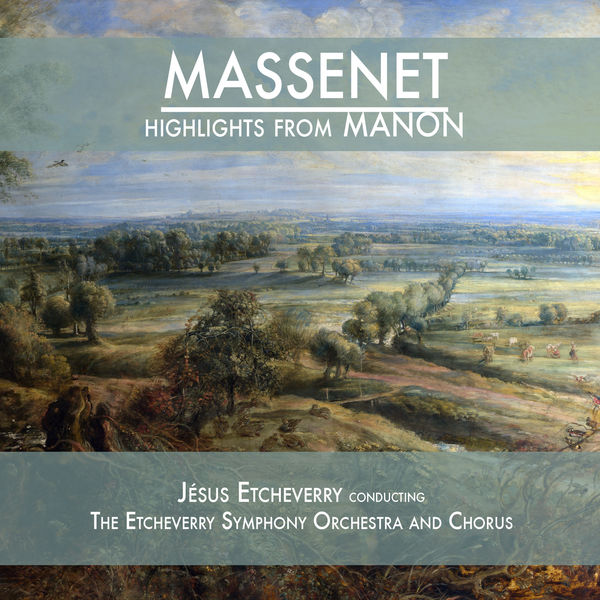 Jules Massenet - Massenet: Highlights from Manon Jules Massenet - Massenet: Highlights from Manon