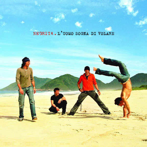 Negrita|L'Uomo Sogna Di Volare Negrita|L'Uomo Sogna Di Volare