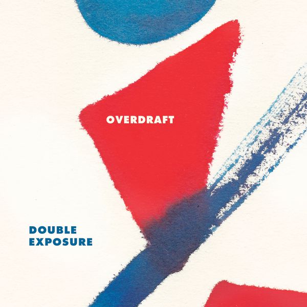 Overdraft|Double Exposure - Breeza / Sweet Beginning Overdraft|Double Exposure - Breeza / Sweet Beginning