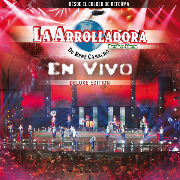La Arrolladora Banda El Limón De Rene Camacho - En Vivo Desde El Coloso De Reforma La Arrolladora Banda El Limón De Rene Camacho - En Vivo Desde El Coloso De Reforma
