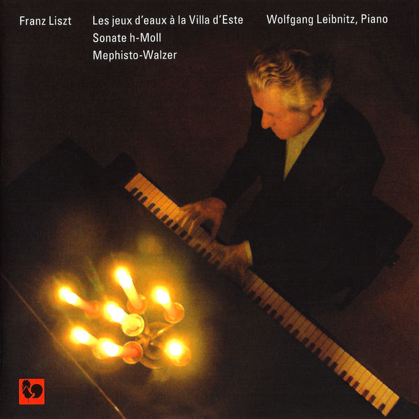 Franz Liszt|Liszt: Les jeux d'eaux à la Villa d'Este - Sonata in B Minor, S. 178 - Mephisto Waltz No. 1, S. 514 Franz Liszt|Liszt: Les jeux d'eaux à la Villa d'Este - Sonata in B Minor, S. 178 - Mephisto Waltz No. 1, S. 514