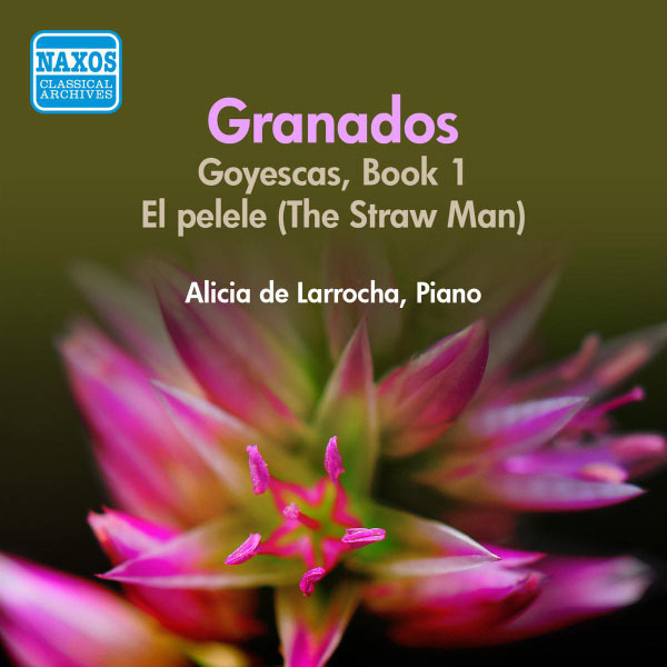 Alicia de Larrocha|Granados: Goyescas / El Pelele (De Larrocha) (1956) Alicia de Larrocha|Granados: Goyescas / El Pelele (De Larrocha) (1956)