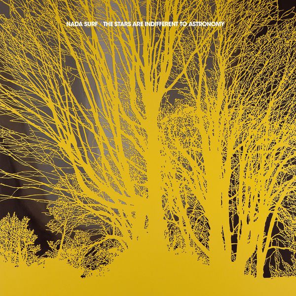 Nada Surf - The Stars Are Indifferent to Astronomy Nada Surf - The Stars Are Indifferent to Astronomy