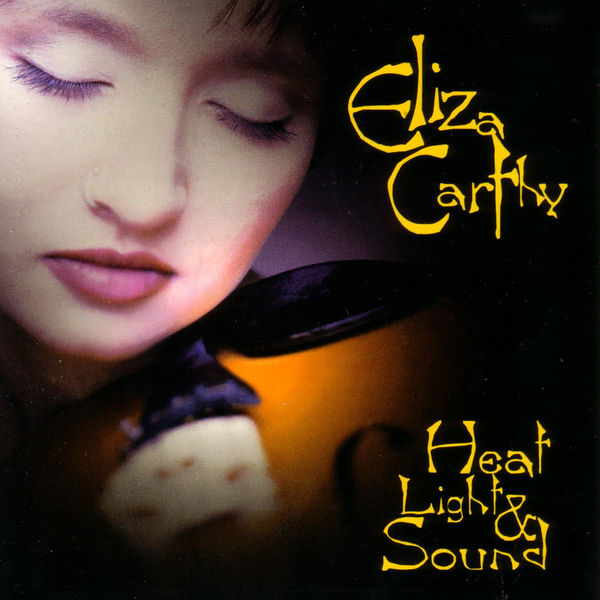 ELIZA CARTHY - Heat Light & Sound ELIZA CARTHY - Heat Light & Sound