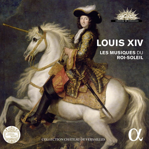 Various Artists - Louis XIV. Les musiques du Roi-Soleil Various Artists - Louis XIV. Les musiques du Roi-Soleil