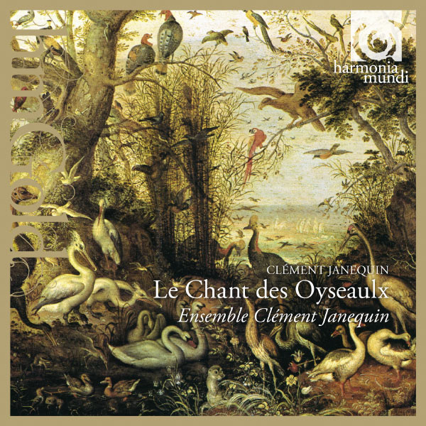 Dominique Visse|Clément Janequin : Le Chant des Oyseaulx Dominique Visse|Clément Janequin : Le Chant des Oyseaulx