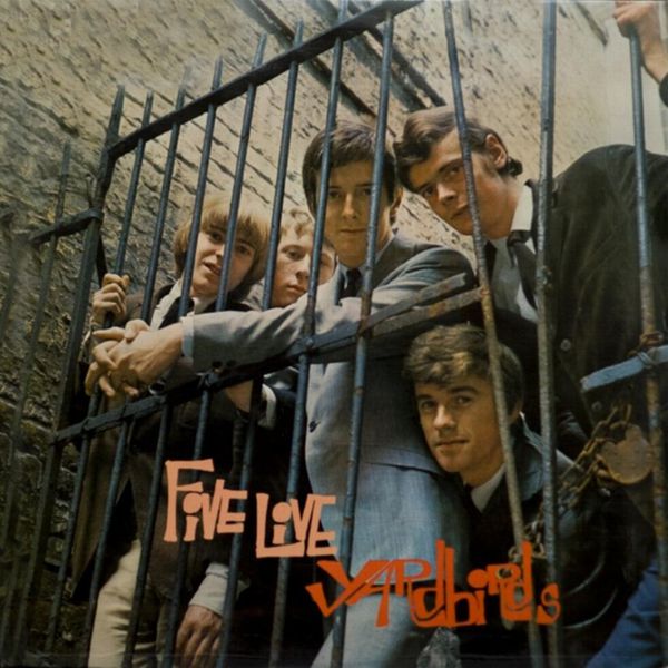 The Yardbirds - Five Live Yardbirds The Yardbirds - Five Live Yardbirds