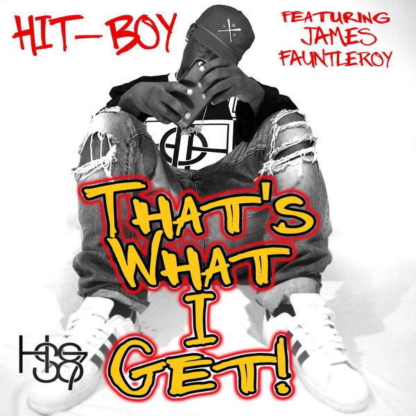 Hit-Boy - That’s What I Get Hit-Boy - That’s What I Get