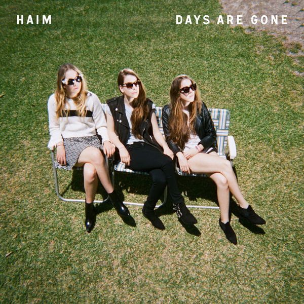 Haim - Days Are Gone Haim - Days Are Gone
