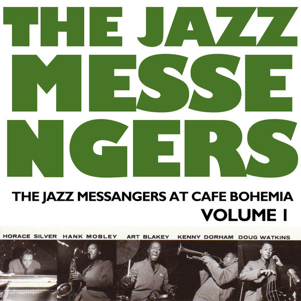 The Jazz Messengers|At the Café Bohemia, Vol. 1 The Jazz Messengers|At the Café Bohemia, Vol. 1