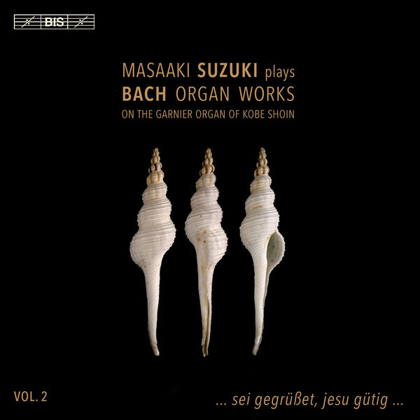 Masaaki Suzuki - Bach : Organ Works, Vol. 2 Masaaki Suzuki - Bach : Organ Works, Vol. 2