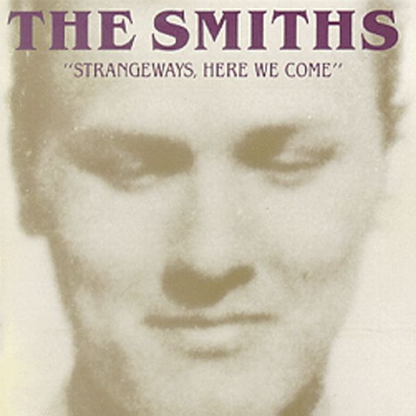 The Smiths - Strangeways, Here We Come The Smiths - Strangeways, Here We Come