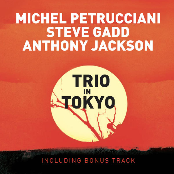 Michel Petrucciani|Trio In Tokyo (Live; Bonus Track Version; 2009 Remastered Version) Michel Petrucciani|Trio In Tokyo (Live; Bonus Track Version; 2009 Remastered Version)