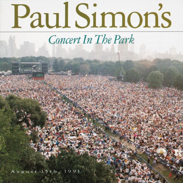 Paul Simon - Paul Simon's Concert In The Park August 15, 1991 Paul Simon - Paul Simon's Concert In The Park August 15, 1991