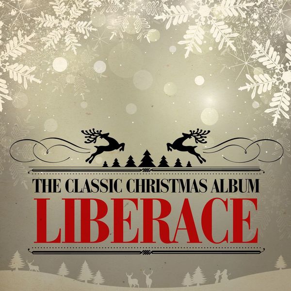 Liberace|The Classic Christmas Album  (Remastered)