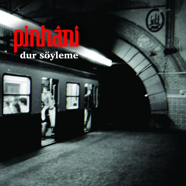 Pinhani - Dur Söyleme Pinhani - Dur Söyleme