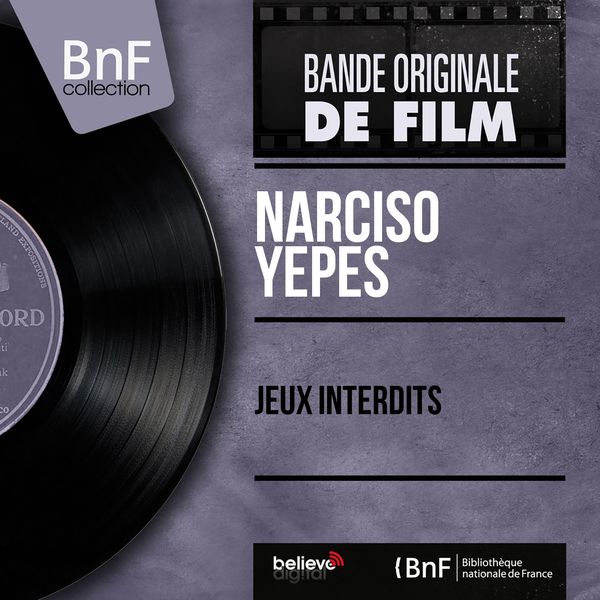 Narciso Yepes|Jeux interdits (Original Motion Picture Soundtrack, Mono Version) Narciso Yepes|Jeux interdits (Original Motion Picture Soundtrack, Mono Version)