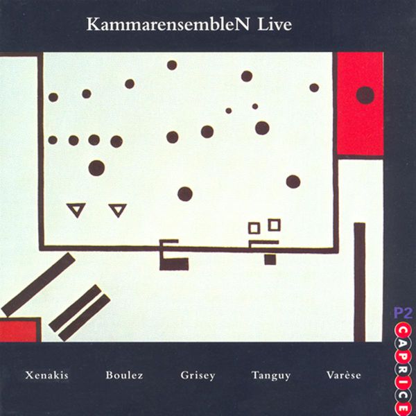 Kammarensemblen|Xenakis: Jalons / Boulez: Le Marteau Sans Maitre (Excerpts) / Grisey: Talea / Tanguy: Un Soleil Reve (Iannis Xenakis - Pierre Boulez - Gerard Grisey)