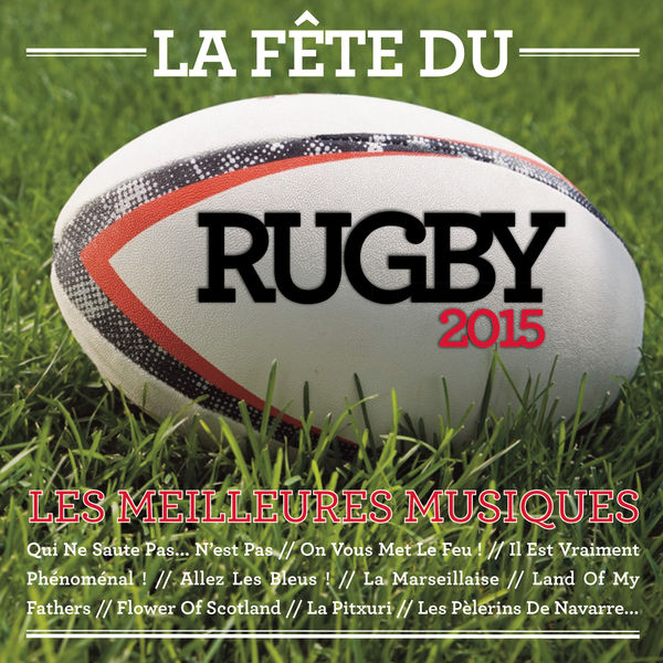 Various Artists - La fête du rugby 2015 Various Artists - La fête du rugby 2015