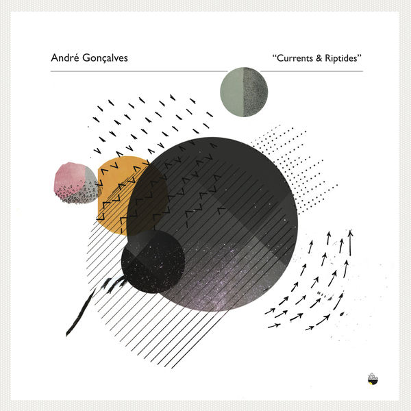 André Gonçalves - Currents & Riptides André Gonçalves - Currents & Riptides