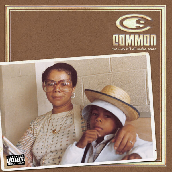 Common|One Day It'll All Make Sense Common|One Day It'll All Make Sense