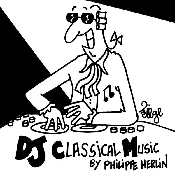 Philippe Herlin - DJ Classical Music Philippe Herlin - DJ Classical Music
