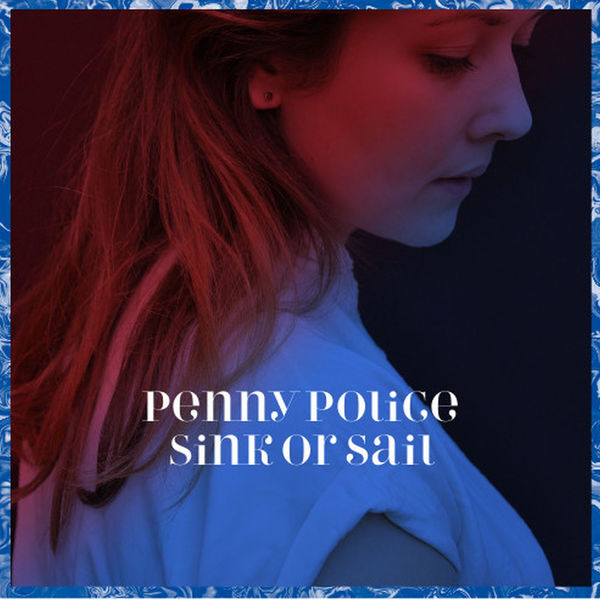 Penny Police - Sink or Sail Penny Police - Sink or Sail