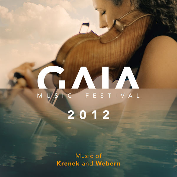 Tatiana Samouil|GAIA Music Festival 2012: Music of Krenek & Webern (Live)