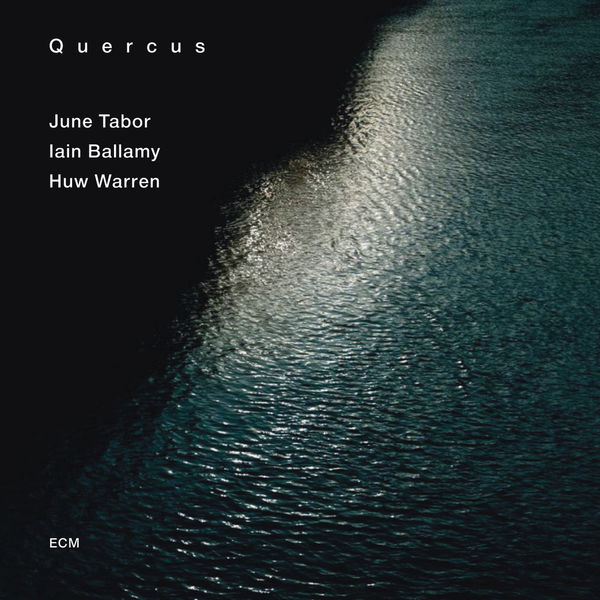 June Tabor - Quercus June Tabor - Quercus