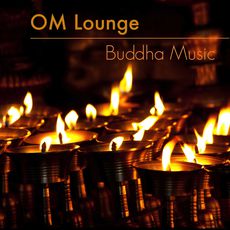 Om Lounge Buddha Music - Om Meditation Oriental Lounge & Chillout ...