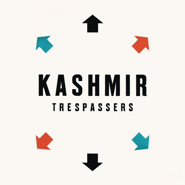 Kashmir - Trespassers Kashmir - Trespassers
