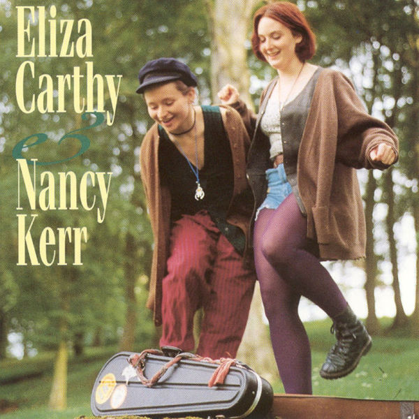 ELIZA CARTHY - Eliza Carthy & Nancy Kerr ELIZA CARTHY - Eliza Carthy & Nancy Kerr