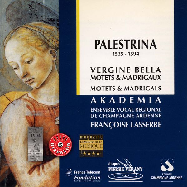 Françoise Lasserre|Palestrina : Vergine bella, Motets & madrigaux